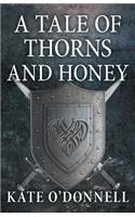 A Tale of Thorns and Honey