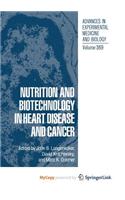 Nutrition and Biotechnology in Heart Disease and Cancer