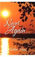 Never Again...
