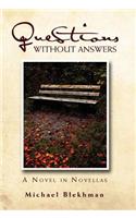 Questions Without Answers