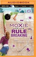 Moxie and the Art of Rule Breaking