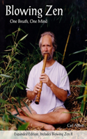Blowing Zen: Expanded Edition: One Breath One Mind, Shakuhachi Flute Meditation(English)