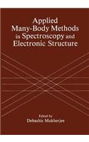 Applied Many-Body Methods in Spectroscopy and Electronic Structure