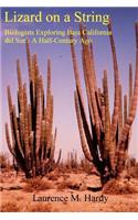 Lizard on a String: Biologists Exploring Baja California del Sur -- A Half Century Ago