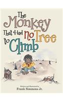 Monkey That Had No Tree to Climb: A Story for Children