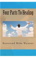 Four Parts To Healing