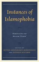 Instances of Islamophobia: Demonizing the Muslim "Other"