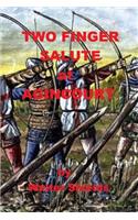 Two Finger Salute at Agincourt