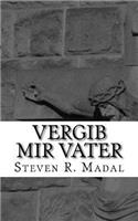 Vergib mir Vater: (German)