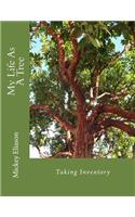 My Life As A Tree: Taking Inventory