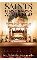 Saints I Have Known and Buried