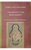 Reign of the Manuscript