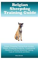 Belgian Sheepdog Training Guide Belgian Sheepdog Training Book Includes