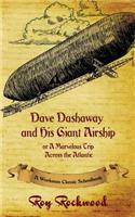 Dave Dashaway and His Giant Airship: A Workman Classic Schoolbook