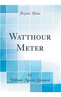 Watthour Meter (Classic Reprint)