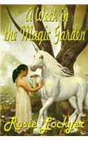 A Week in the Magic Garden
