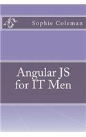 Angular JS for IT Men