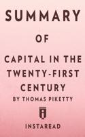 Summary of Capital in the Twenty-First Century: By Thomas Piketty - Includes Analysis