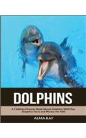 Dolphins