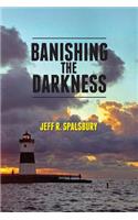 Banishing the Darkness