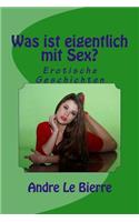 Was ist eigentlich mit Sex?