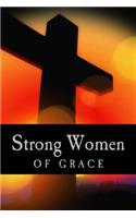 Strong Women Of Grace