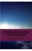 Power of Passing and Legends