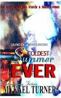 Coldest Summer Ever!