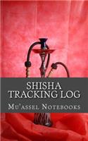 Shisha Tracking Log