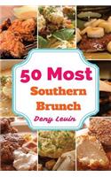 Southern Brunch Cookbook: 50 Delicious of Southern Brunch Recipes