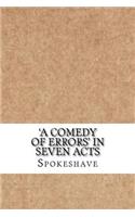 'A Comedy of Errors' in Seven Acts