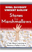 Stones Like Marshmallows