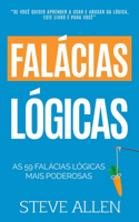 As 59 falácias lógicas mais poderosas com exemplos e descrições de fácil compreensão