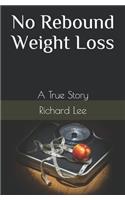 No Rebound Weight Loss