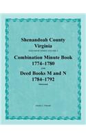 Shenandoah County, Virginia, Deed Book Series, Volume 4, Combination Minute Book 1774-1780 and Deed Books M and N 1784-1792