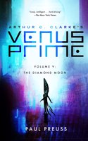 Arthur C. Clarke's Venus Prime 5-The Diamond Moon