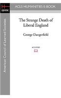 The Strange Death of Liberal England