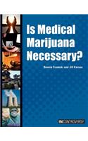 Is Medical Marijuana Necessary?