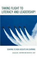 Taking Flight to Literacy and Leadership!