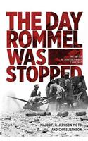 The Day Rommel Was Stopped