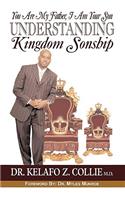 You are my Father, I am your Son- Understanding Kingdom Sonship