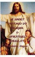 Short Method of Prayer & Spiritual Torrents