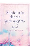 Sabiduria Diaria Para Mujeres: Coleccion Devocional