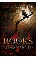 Rooks and Romanticide