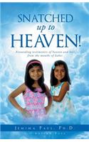 Snatched Up To Heaven!