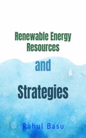 Renewable Energy Resources and Strategies