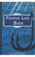 Fishing Log Book for Professional Fishermen + Fishing Trip Checklist: An Anglers Journal to take notes & Records of Date, Time, Weather, Location, Water Conditions, Tide & Moon phases and more; A 6"x 9" fishing logbook