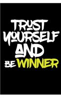 trust yourself and be WINNER