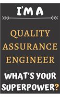 I'm A Quality Assurance Engineer