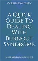 Quick Guide To Dealing With Burnout Syndrome